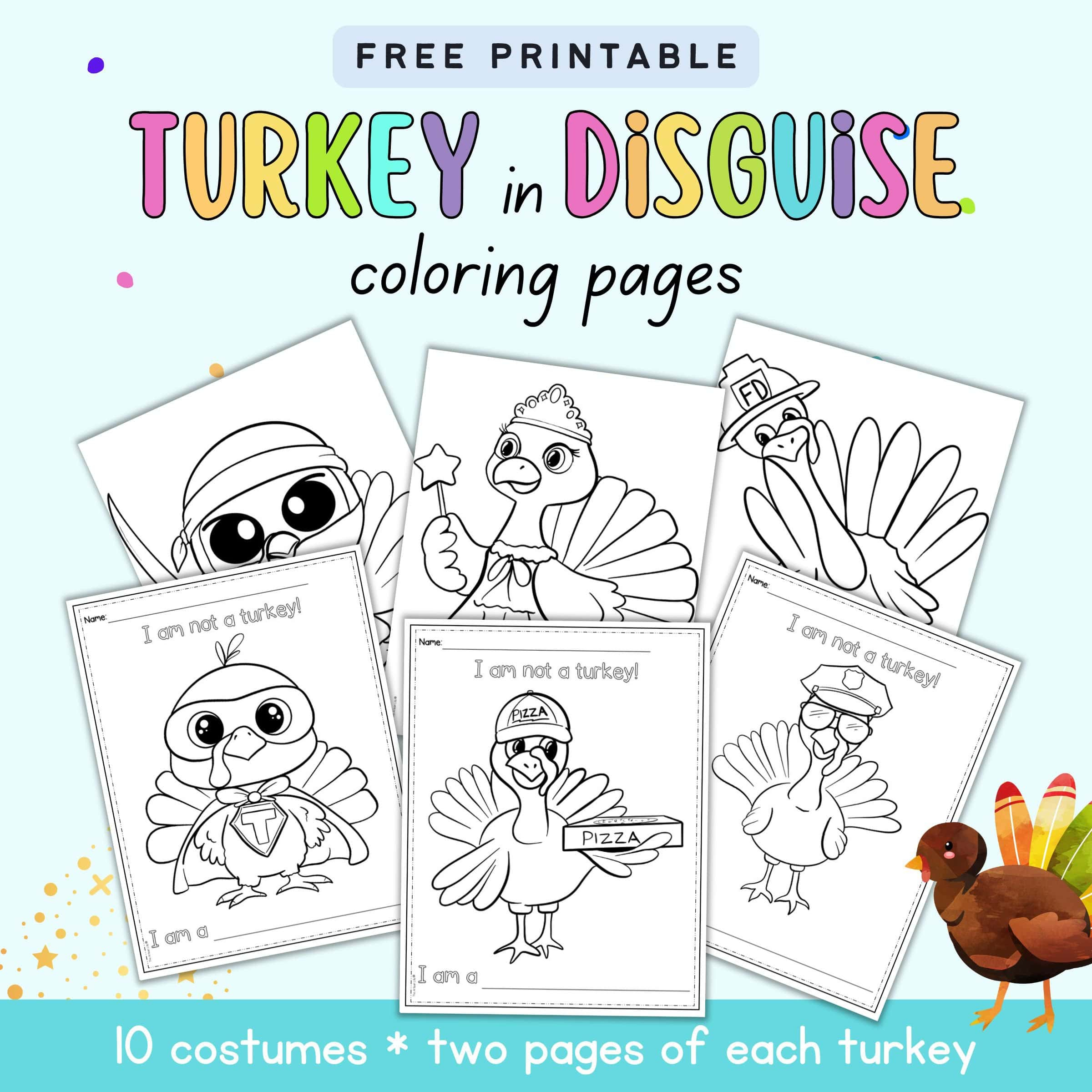 Free Printable Turkey In Disguise Coloring Pages - The Artisan Life with regard to Free Printable Turkey In Disguise Printable